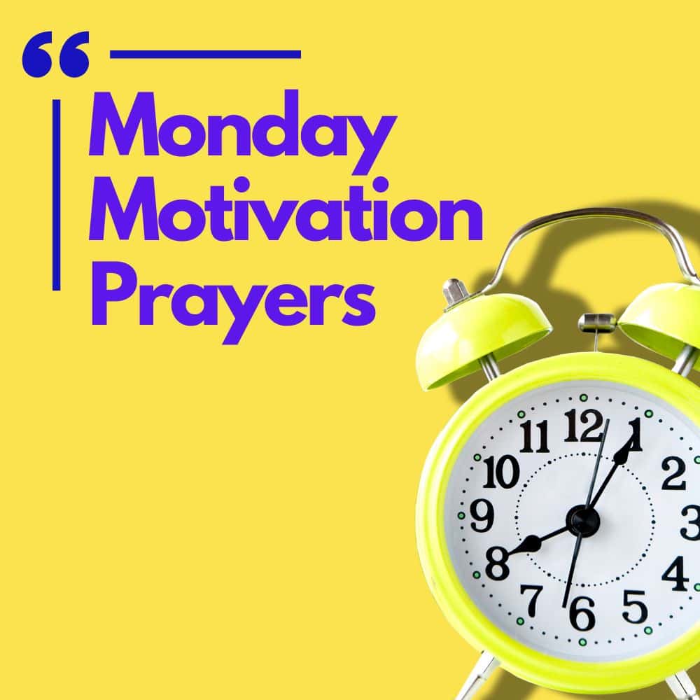 Powerful Monday Morning Motivation Prayers for The Week • Christel Owoo